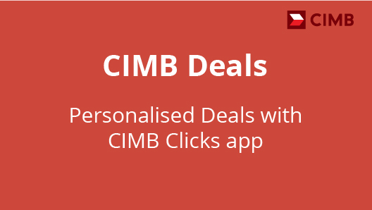 Personalised Deals with CIMB Clicks App