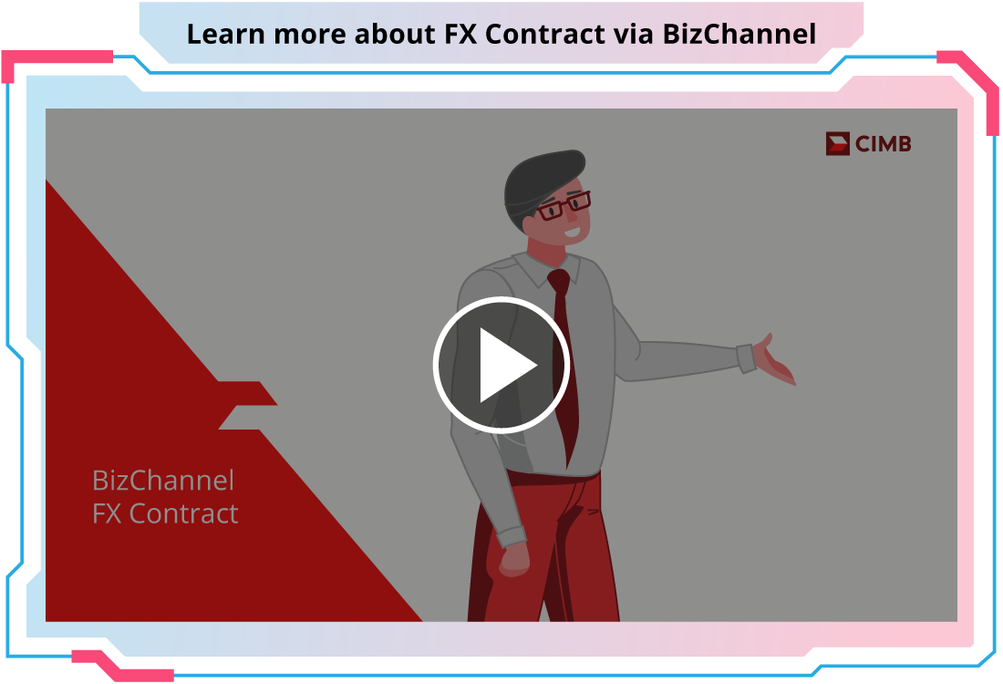 Learn more about FX Contract via BizChannel