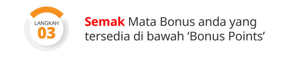 Langkah 3: Semak Mata Bonus anda yang tersedia di bawah "Bonus Points"