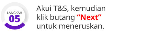 Langkah 5: Akui T&S, kemudian klik butang "Next" untuk meneruskan.