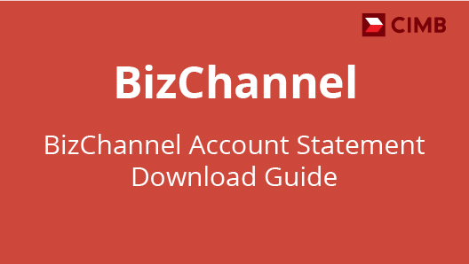BizChannel Account Statement Download Guide