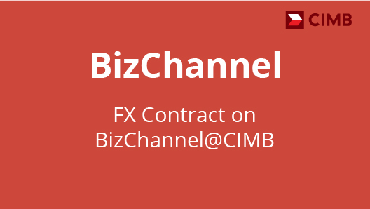 FX Contract via BizChannel@CIMB