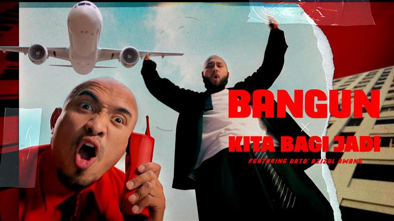  Bangun x Kita Bagi Jadi (Aman RA featuring Dato' Azizul Awang)
